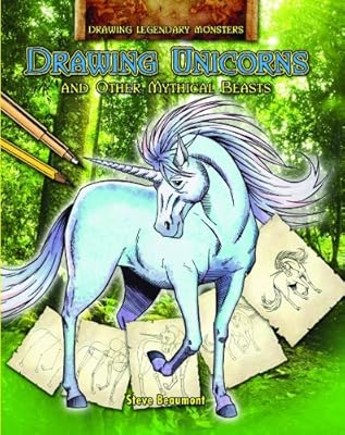 Drawing Unicorns and Other Mythical Beasts