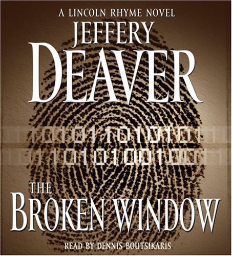 The Broken Window: A Lincoln Rhyme Novel (Lincoln Rhyme Novels) by Jeffery Deaver