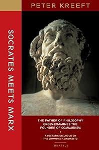 Socrates Meets Marx: The Father of Philosophy Cross-examines the Founder of Communism