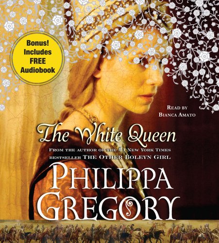 The White Queen: A Novel by Philippa Gregory
