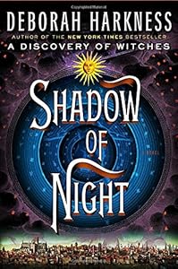 Shadow of Night: A Novel