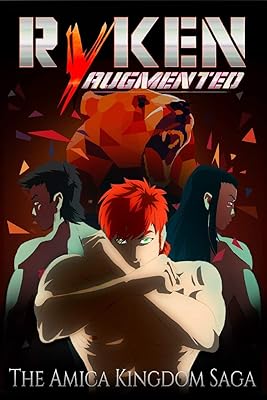 Ryken Augmented: The Amica Kingdom Saga