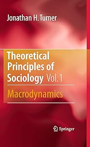 Theoretical Principles of Sociology, Volume 1: Macrodynamics