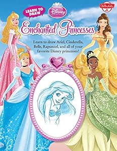 Learn to Draw Disney's Enchanted Princesses: Learn to draw Ariel, Cinderella, Belle, Rapunzel, and all of your favorite Disney Princesses!