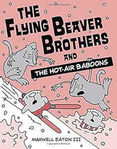 The Flying Beaver Brothers and the Hot Air Baboons