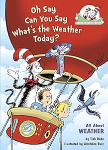 Oh Say Can You Say What's the Weather Today?: All About Weather