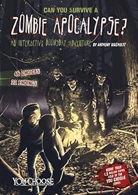 Can You Survive a Zombie Apocalypse?: An Interactive Doomsday Adventure