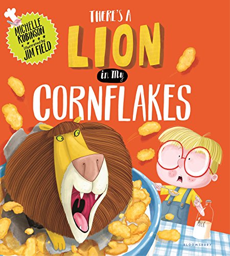 There's a Lion in My Cornflakes by Michelle Robinson