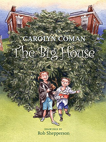 The Big House by Carolyn Coman