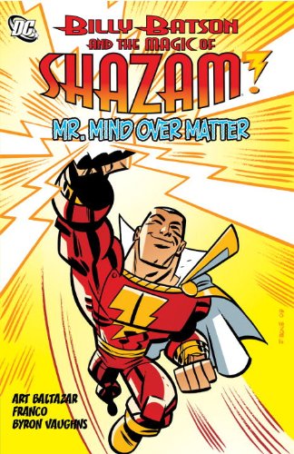Billy Batson and the Magic of Shazam: Mr. Mind over Matter by Art Baltazar