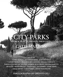 City Parks: Public Places, Private Thoughts by Catie Marron