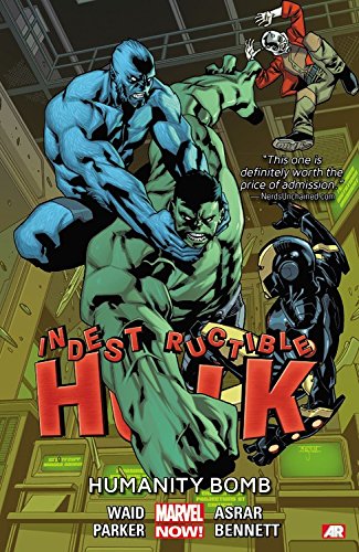 Indestructible Hulk Volume 4: Humanity Bomb by Mark Waid