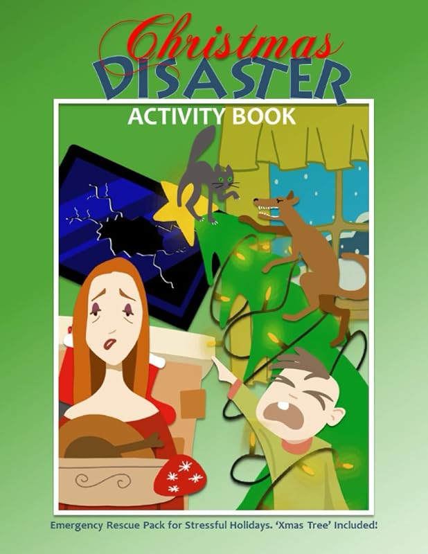 The Christmas Disaster Activity Book: Emergency Rescue Pack for Stressdul Holidays. 'Xmas Tree' Included! by Orange Clouds
