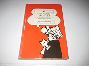 Does Accent Matter?: The Pygmalion Factor by John Honey