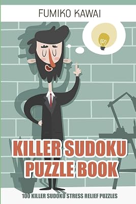 Killer Sudoku Puzzle Book: 100 Killer Sudoku Stress Relief Puzzles (Killer Sudoku Puzzles)