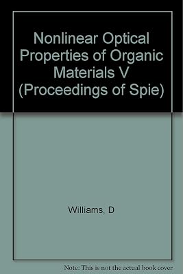 Nonlinear Optical Properties of Organic Materials V: 22-24 July 1992 San Diego, California (Proceedings of Spie)