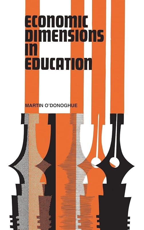 Economic Dimensions in Education by Martin O'Donoghue