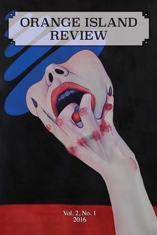 Orange Island Review: Vol. 2, No. 1 2016 (Orange Island Review, Volume 2,) by Orange Island Arts Foundation