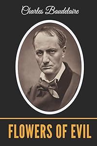Flowers Of Evil by Charles Baudelaire