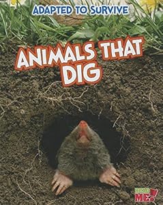 Adapted to Survive: Animals that Dig