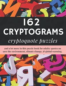 162 Cryptograms Cryptoquote Puzzles: Cryptogram Books For Adults, Cryptograms Books For Seniors Best Sellers, Cryptoquote Books To Train Your Brain, ... & Cryptogram Quotes, Cryptograms For Adults by Mystopedia Creations