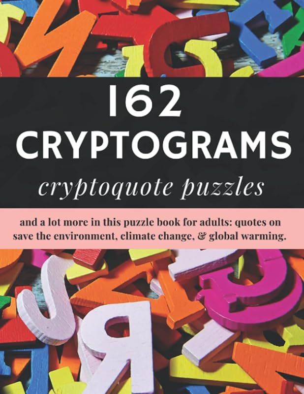 162 Cryptograms Cryptoquote Puzzles: Cryptogram Books For Adults, Cryptograms Books For Seniors Best Sellers, Cryptoquote Books To Train Your Brain, ... & Cryptogram Quotes, Cryptograms For Adults by Mystopedia Creations