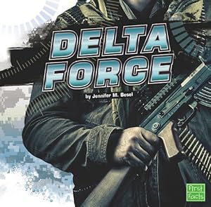 The Delta Force (First Facts)