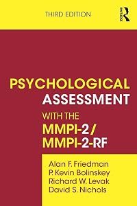 Psychological Assessment with the MMPI-2/MMPI-2-RF by Alan F. Friedman