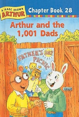 Arthur and the 1,001 Dads (Marc Brown Arthur Chapter Books (Pb))