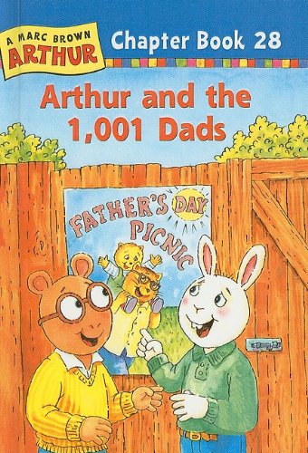 Arthur and the 1,001 Dads (Marc Brown Arthur Chapter Books (Pb)) by Marc Tolon Brown