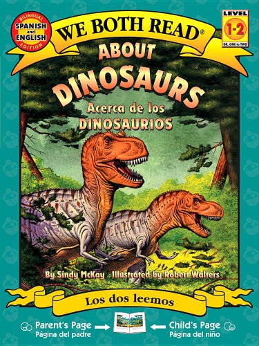 About Dinosaurs/Acerca de Los Dinosaurios by Sindy McKay