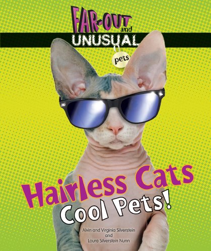 Hairless Cats: Cool Pets! by Alvin Silverstein