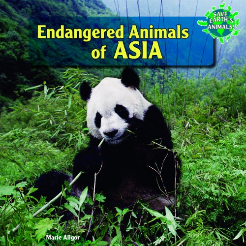 Endangered Animals of Asia by Marie Allgor