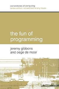 The fun of programming by Jeremy Gibbons and Oege de Moor