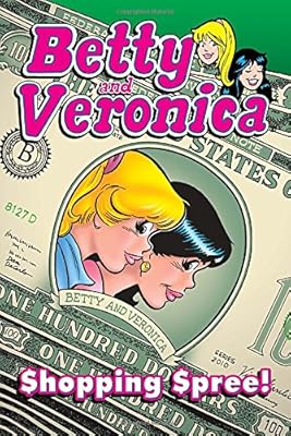 Betty &amp; Veronica: Shopping Spree