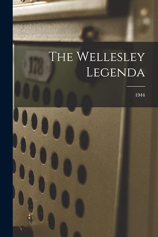 The Wellesley Legenda; 1944 by Anonymous