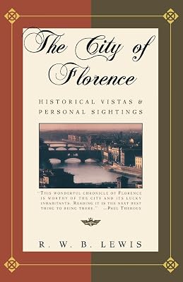 The City of Florence: Historical Vistas and Personal Sightings