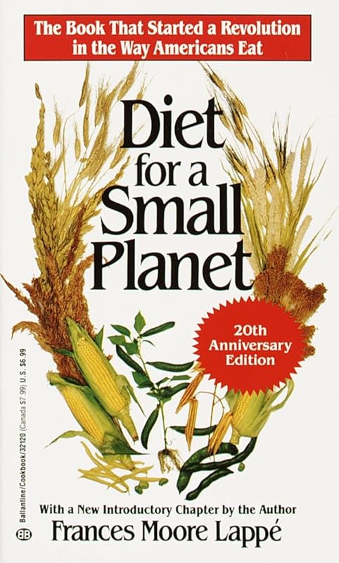 Diet for a Small Planet (20th Anniversary Edition) by Frances Moore Lappé