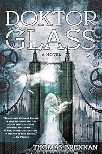 Doktor Glass by Thomas Brennan