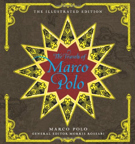 The Travels of Marco Polo: The Illustrated Edition by Marco Polo