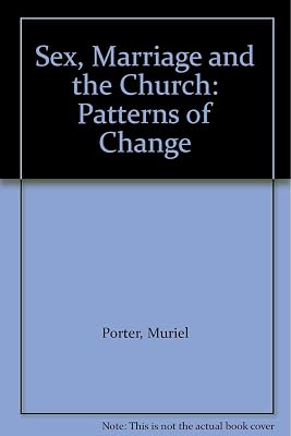 Sex, marriage, and the church: Patterns of change