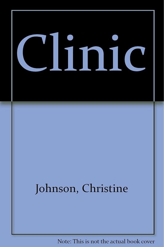 Clinic by Christine Johnson