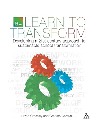 Learn to Transform: Developing a 21st century approach to sustainable school transformation