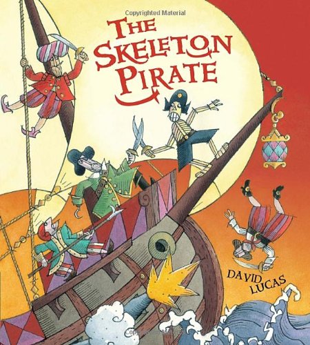 The Skeleton Pirate by DAVID LUCAS
