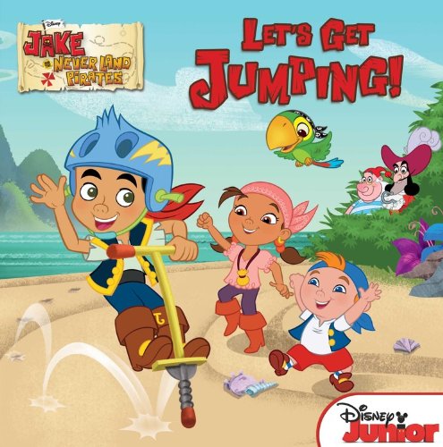 Jake and the Never Land Pirates Let's Get Jumping! by Melinda LaRose
