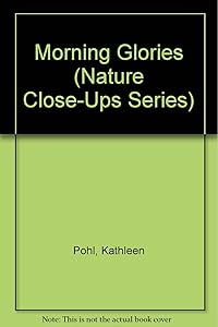 Morning Glories (Nature Close-Ups Series)
