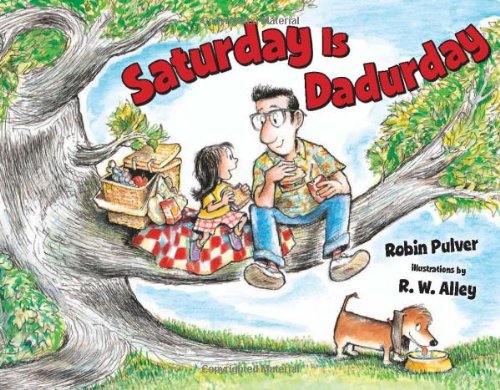 Saturday Is Dadurday by Robin Pulver