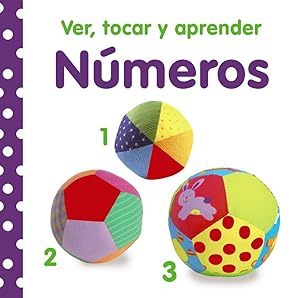 Ver, tocar y aprender. Numeros (Spanish Edition)