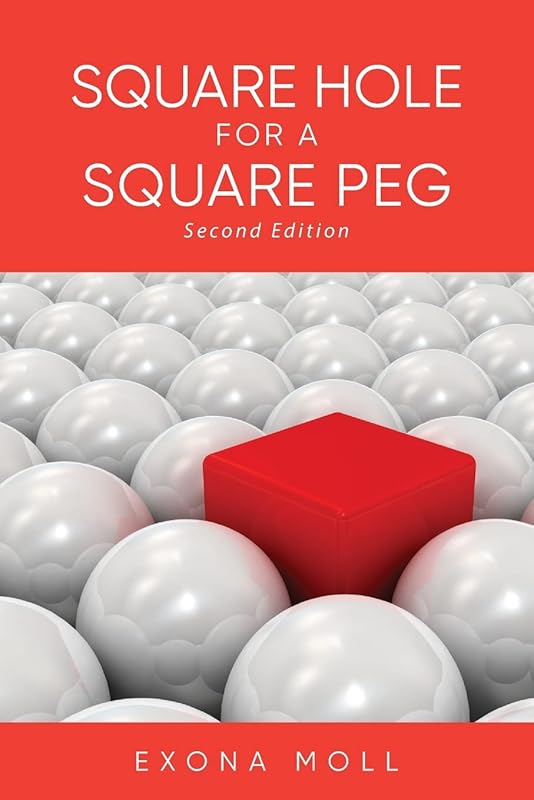 Square Hole for a Square Peg by Exona Moll