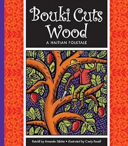 Bouki Cuts Wood: A Haitian Folktale